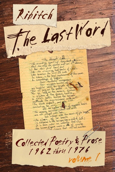 The Last Word: Collected Poetry and Prose Volume 1 (1962-1976)